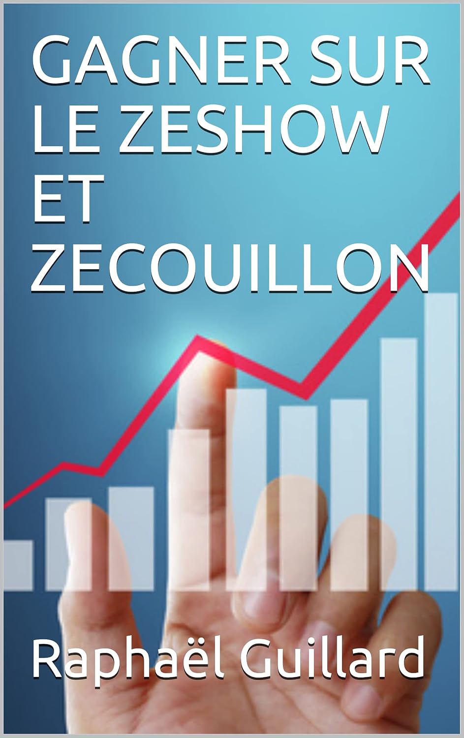 capítulo por capítulo baixar GAGNER SUR LE ZESHOW ET ZECOUILLON (French Edition)