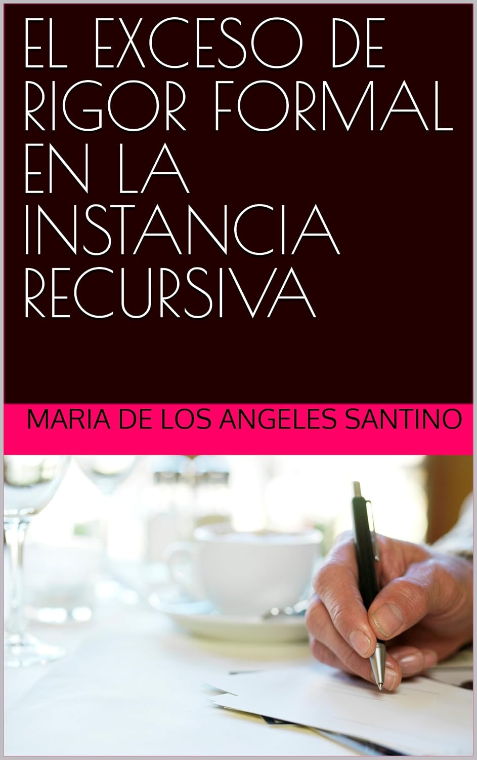 EL EXCESO DE RIGOR FORMAL EN LA INSTANCIA RECURSIVA (Spanish Edition) baixar livro de graça
