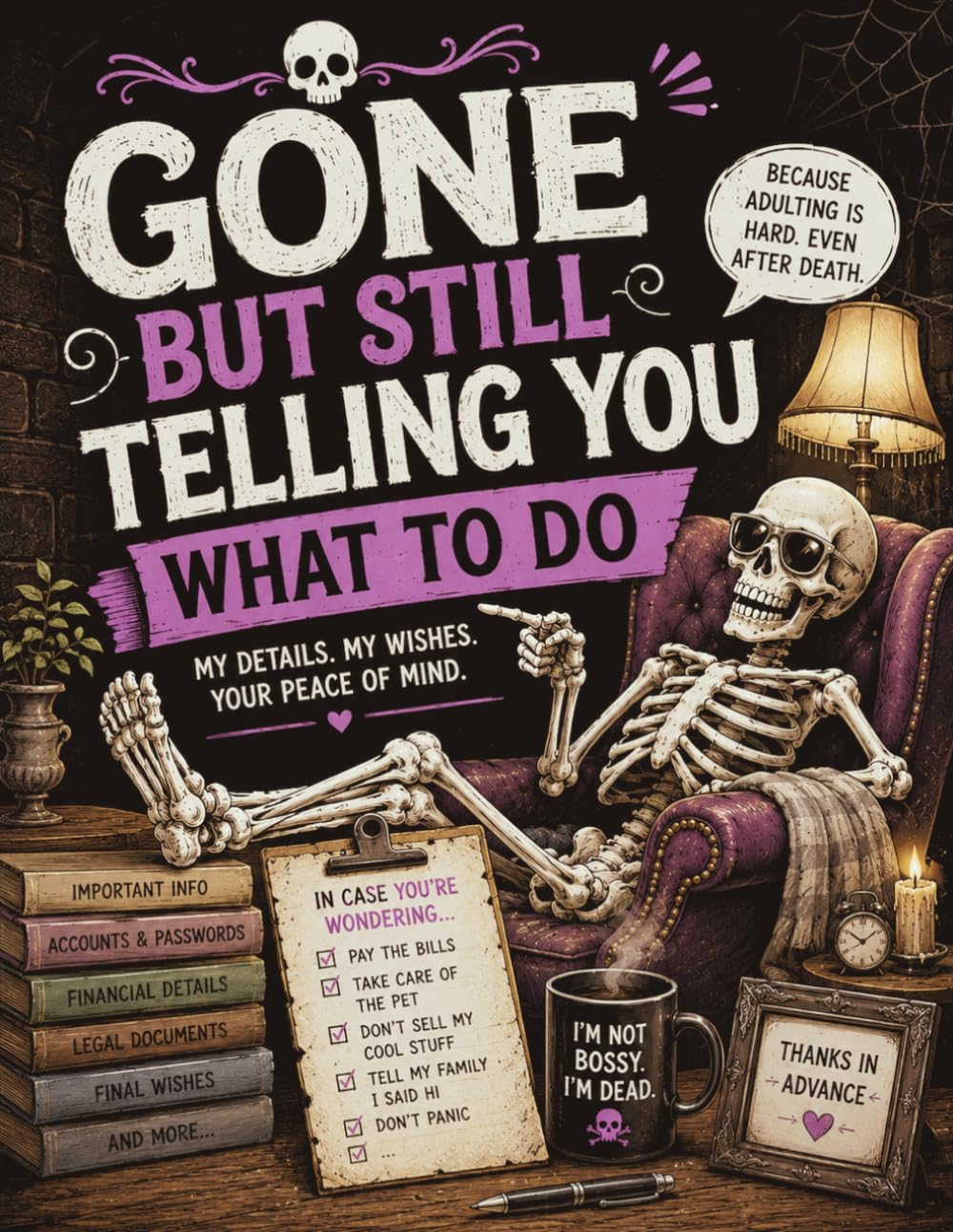 Gone But Still Telling You What To Do: The End-of-Life Planner Record Book creates a clear record of your important life details. baixar o livro de graça