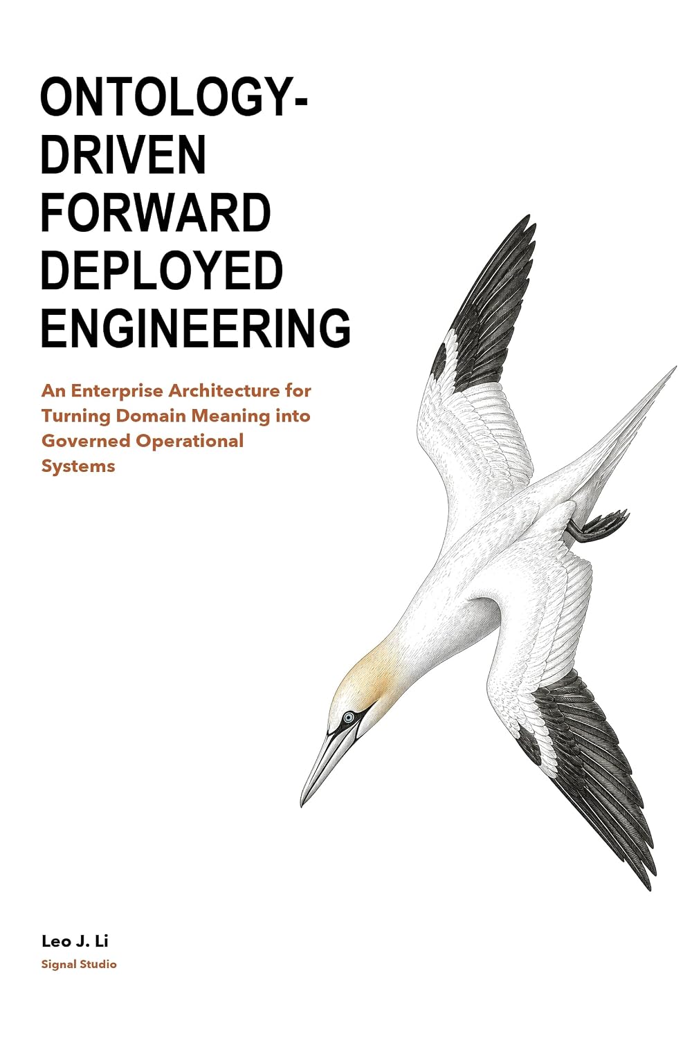Ontology-Driven Forward Deployed Engineering: An Enterprise Architecture for Turning Domain Meaning into Governed Operational Systems (Signal Studio Production AI Engineering) (English Edition) baixar o livro de graça