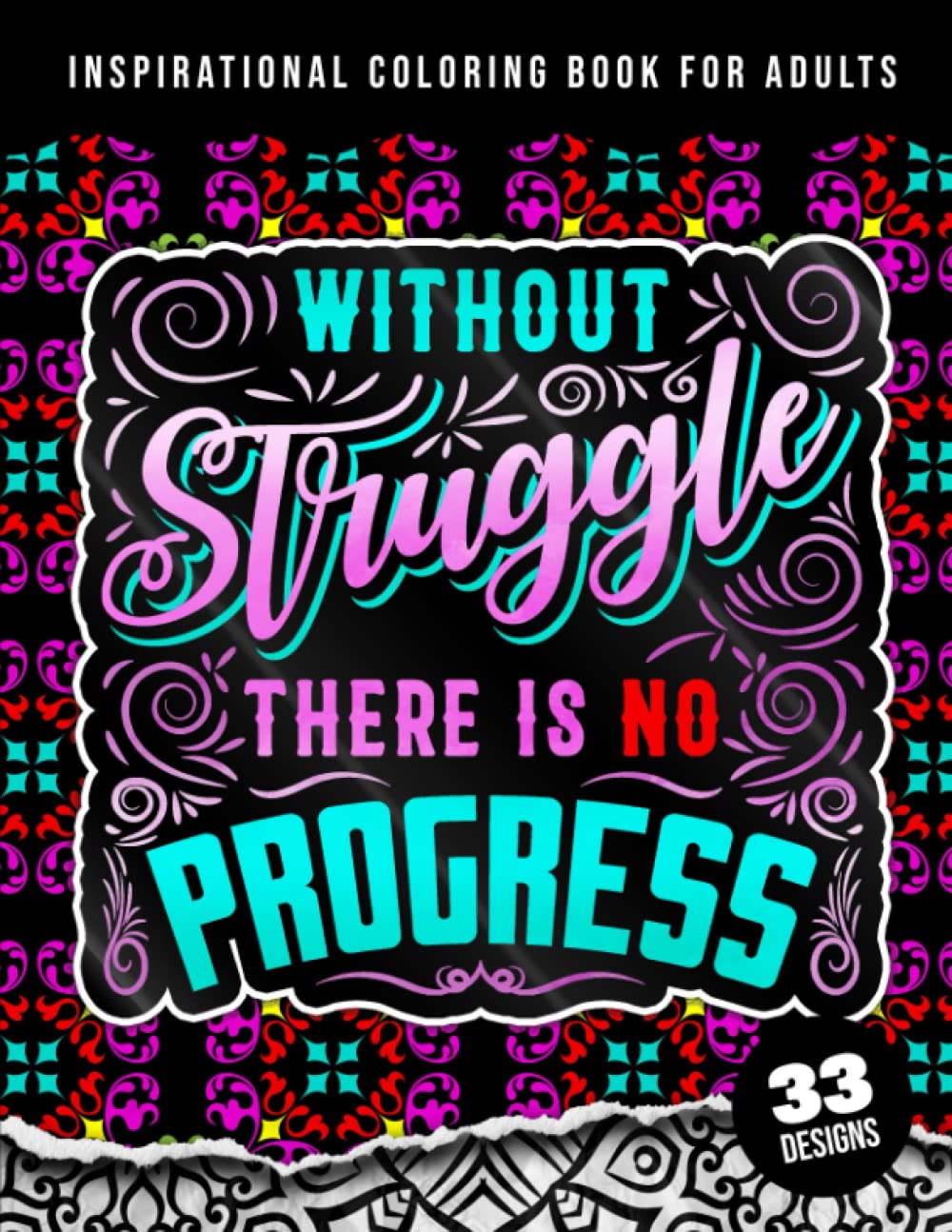 ler totalmente Inspirational Coloring Book For Adults: Without Struggle, There Is No Progress: Simple Large Print Coloring Pages with Motivational Sayings and Positive Affirmations.