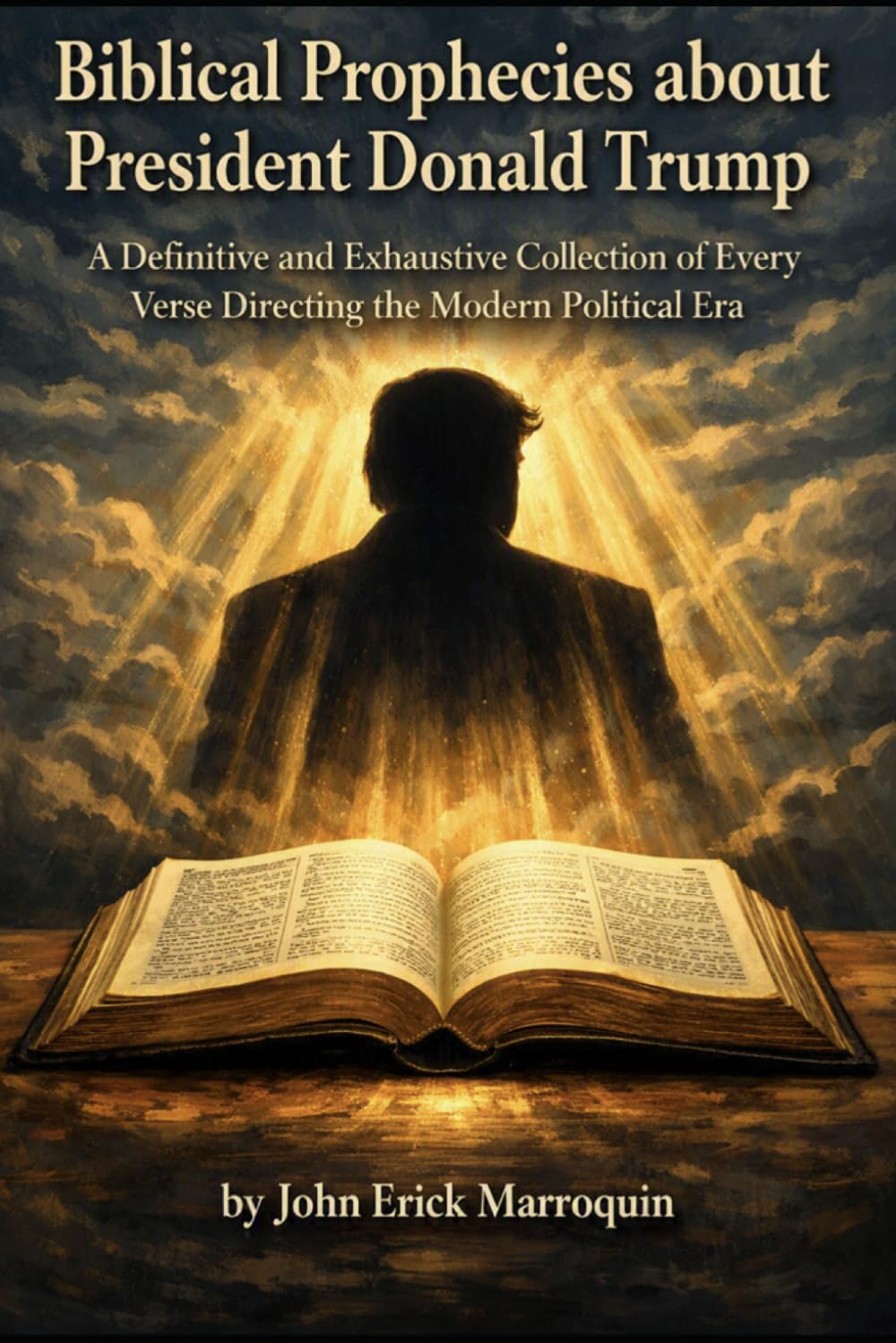 Biblical Prophecies about President Donald Trump: A Definitive and Exhaustive Collection of Every Verse Directing the Modern Political Era baixar livro de graça