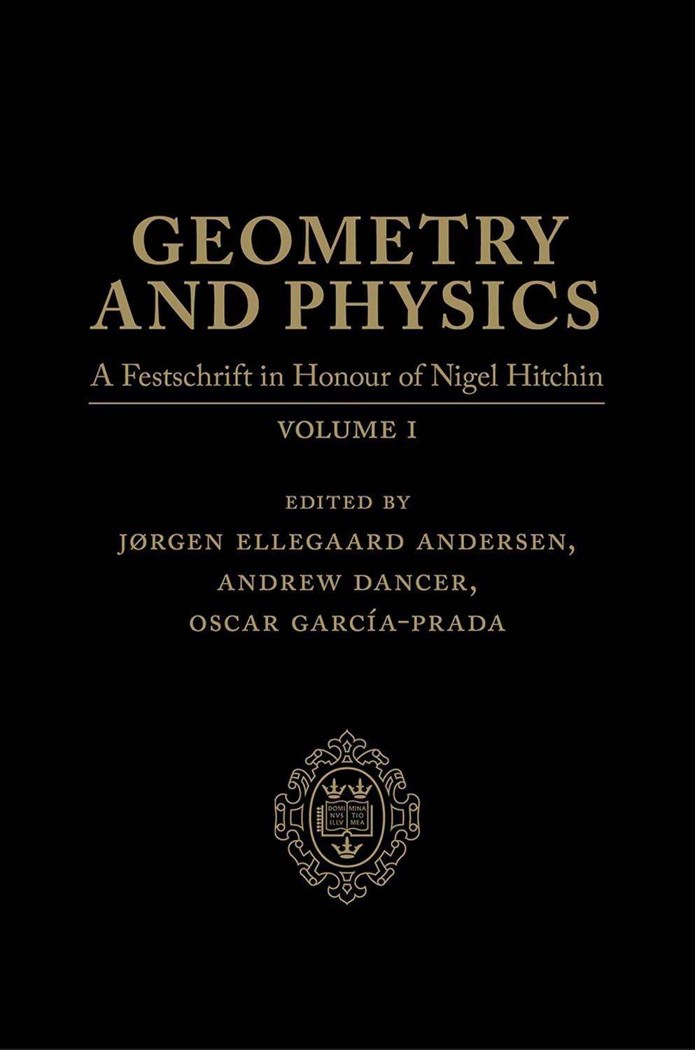 Geometry and Physics: Volume I: A Festschrift in honour of Nigel Hitchin (English Edition)