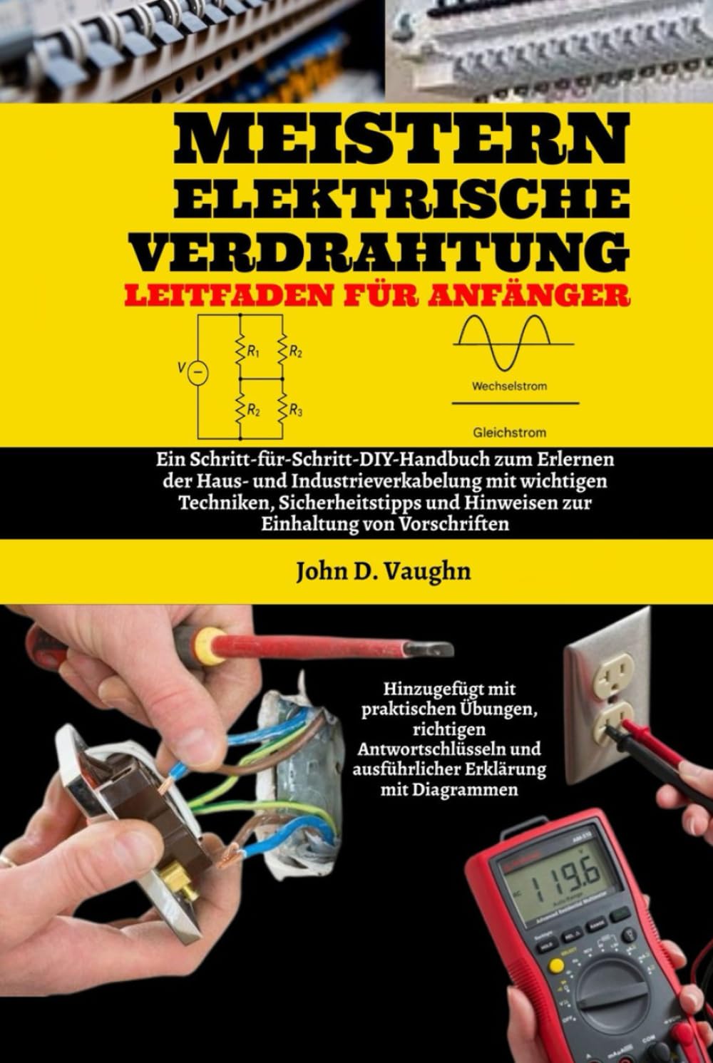 Meistern Elektrische Verdrahtung Leitfaden Für Anfänger: Ein Schritt-für-Schritt-DIY-Handbuch zum Erlernen der Haus- und Industrieverkabelung mit... Einhaltung von Vorschriften (German Edition) baixar o livro de graça