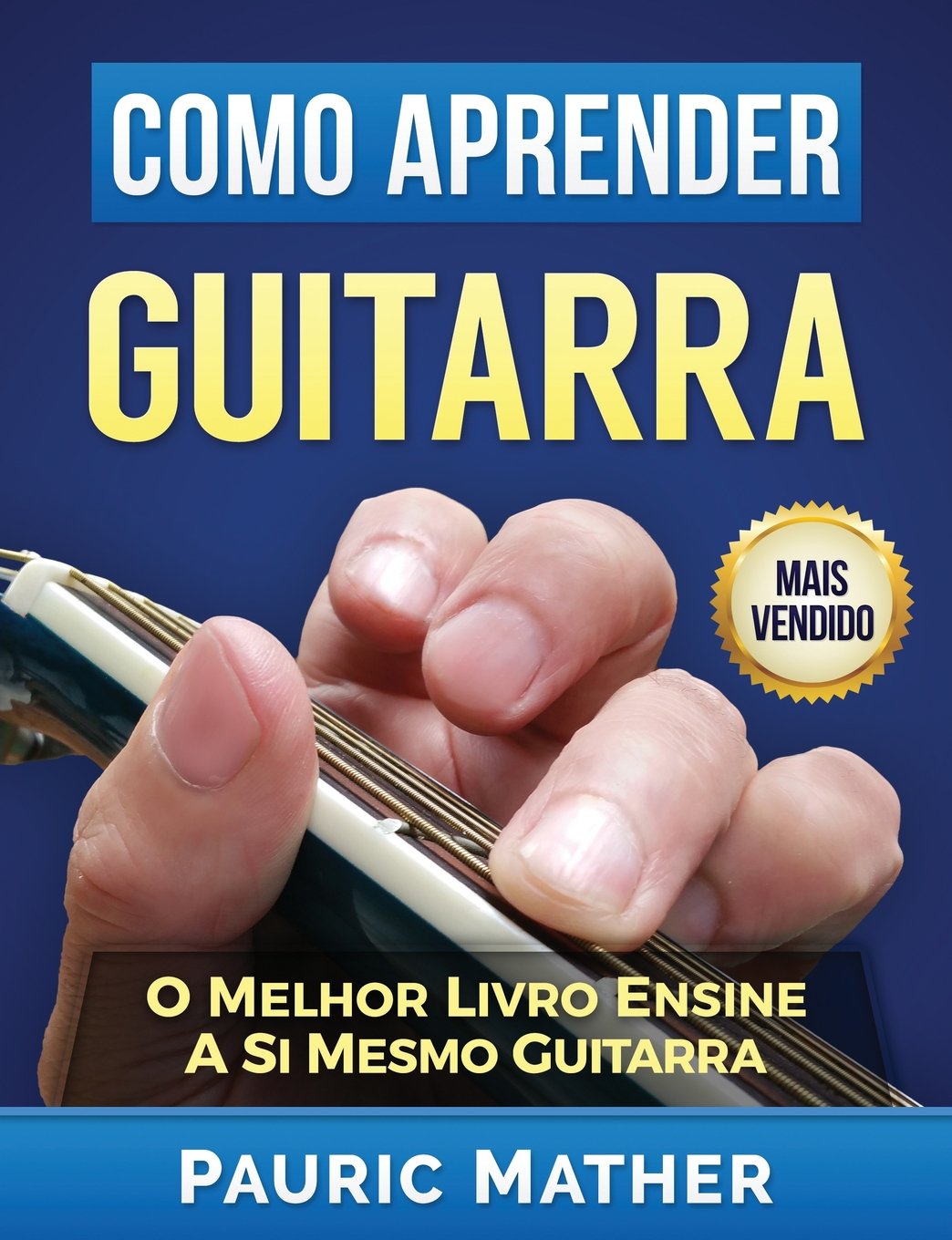 Como Aprender Guitarra: O Melhor Livro Ensine a Si Mesmo De Guitarra baixar o livro de graça