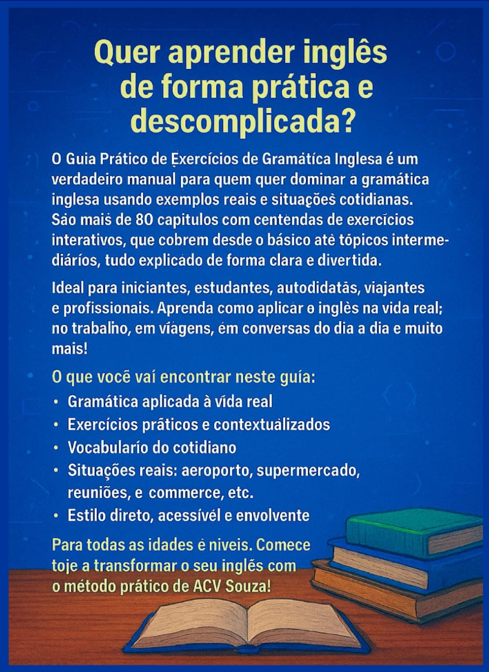 Guia Prático de Exercícios De Gramática Inglesa: Exercícios do dia a dia para aprender inglês de forma fácil, rápida e definitiva (Portuguese Edition) baixar o livro de graça