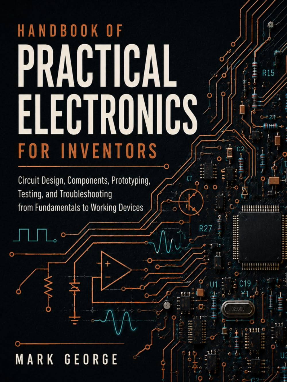capítulo por capítulo baixar HANDBOOK OF PRACTICAL ELECTRONICS FOR INVENTORS: Circuit Design, Components, Prototyping, Testing, and Troubleshooting from Fundamentals to Working Devices