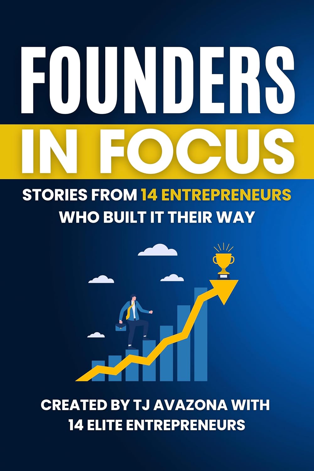Founders in Focus: Stories from 14 Entrepreneurs Who Built It Their Way (English Edition) baixar livro de graça