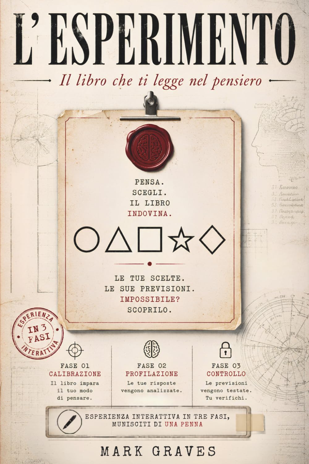 L' esperimento: Il libro che ti legge nel pensiero. Esperimento interattivo di mentalismo in 3 fasi: tu pensi, scegli, lui indovina. (Italian Edition) baixar o livro de graça