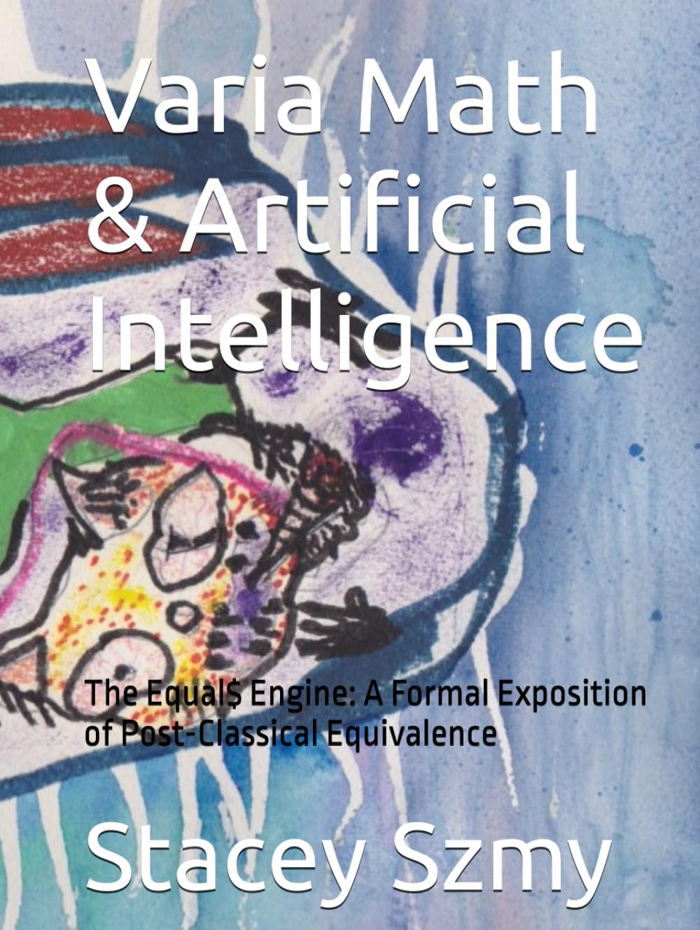 ler totalmente Varia Math & Artificial Intelligence: The Equal$ Engine: A Formal Exposition of Post-Classical Equivalence