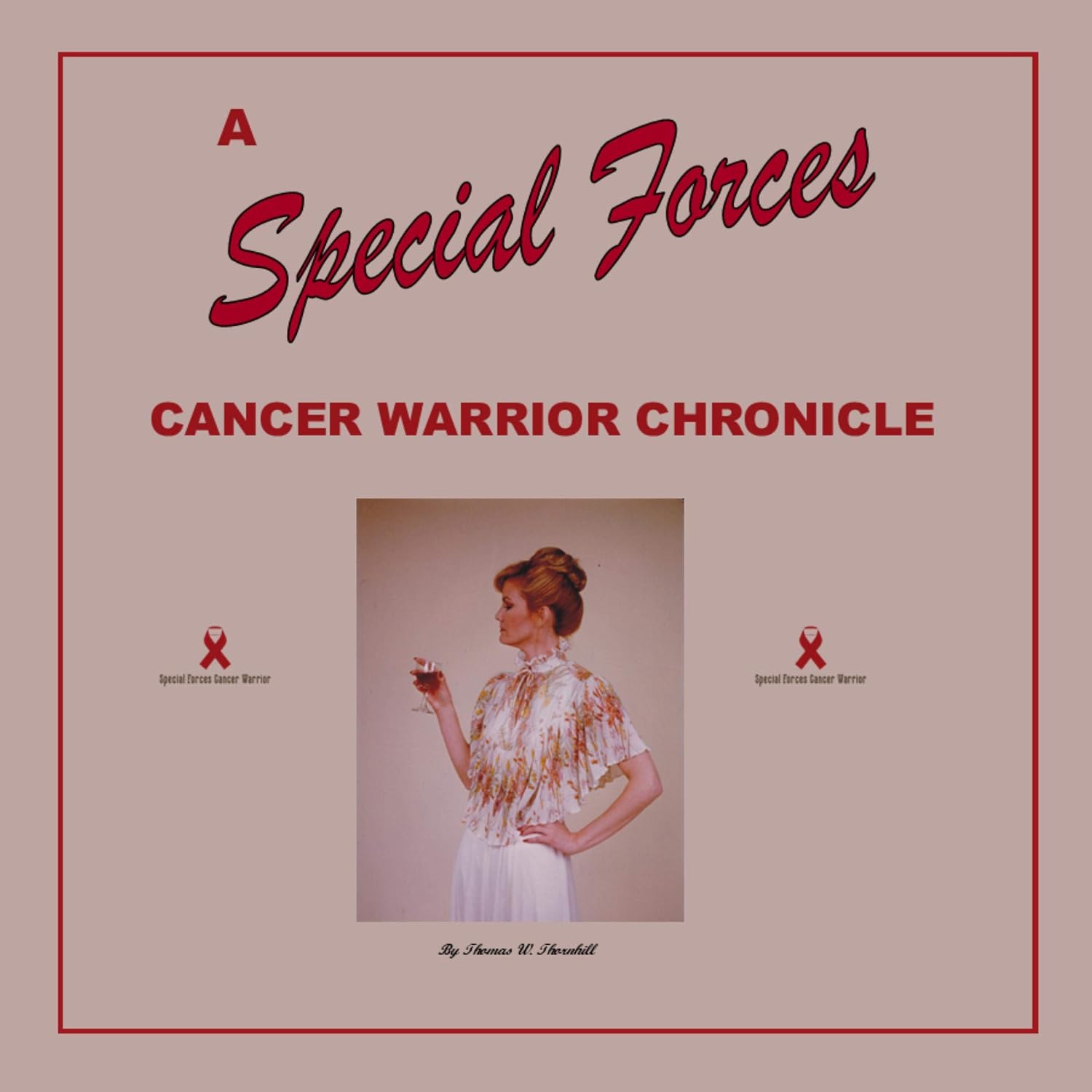 A Special Forces Cancer Warrior Chronicle baixar livro de graça