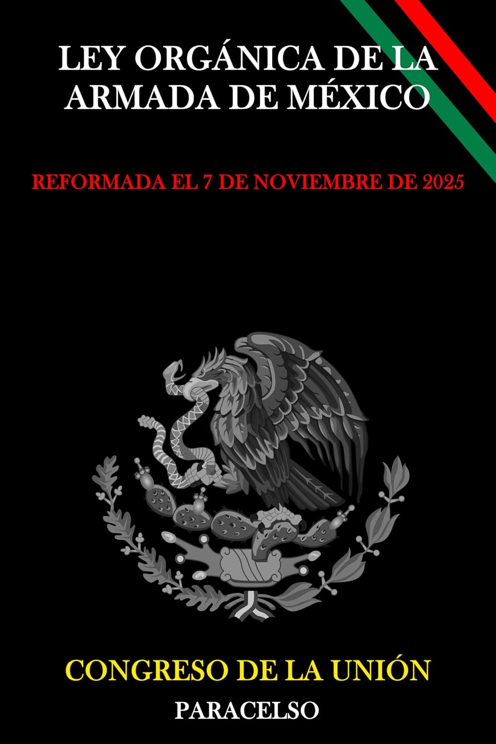 LEY ORGÁNICA DE LA ARMADA DE MÉXICO (Spanish Edition)