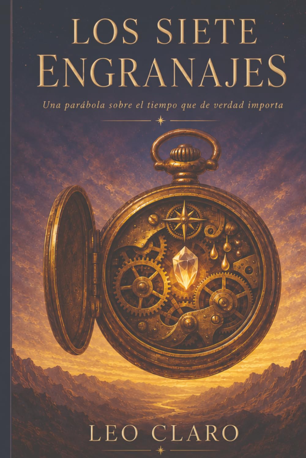 ler totalmente Los Siete Engranajes: Una parábola sobre el tiempo que de verdad importa (Parábolas para tiempos inciertos) (Spanish Edition)