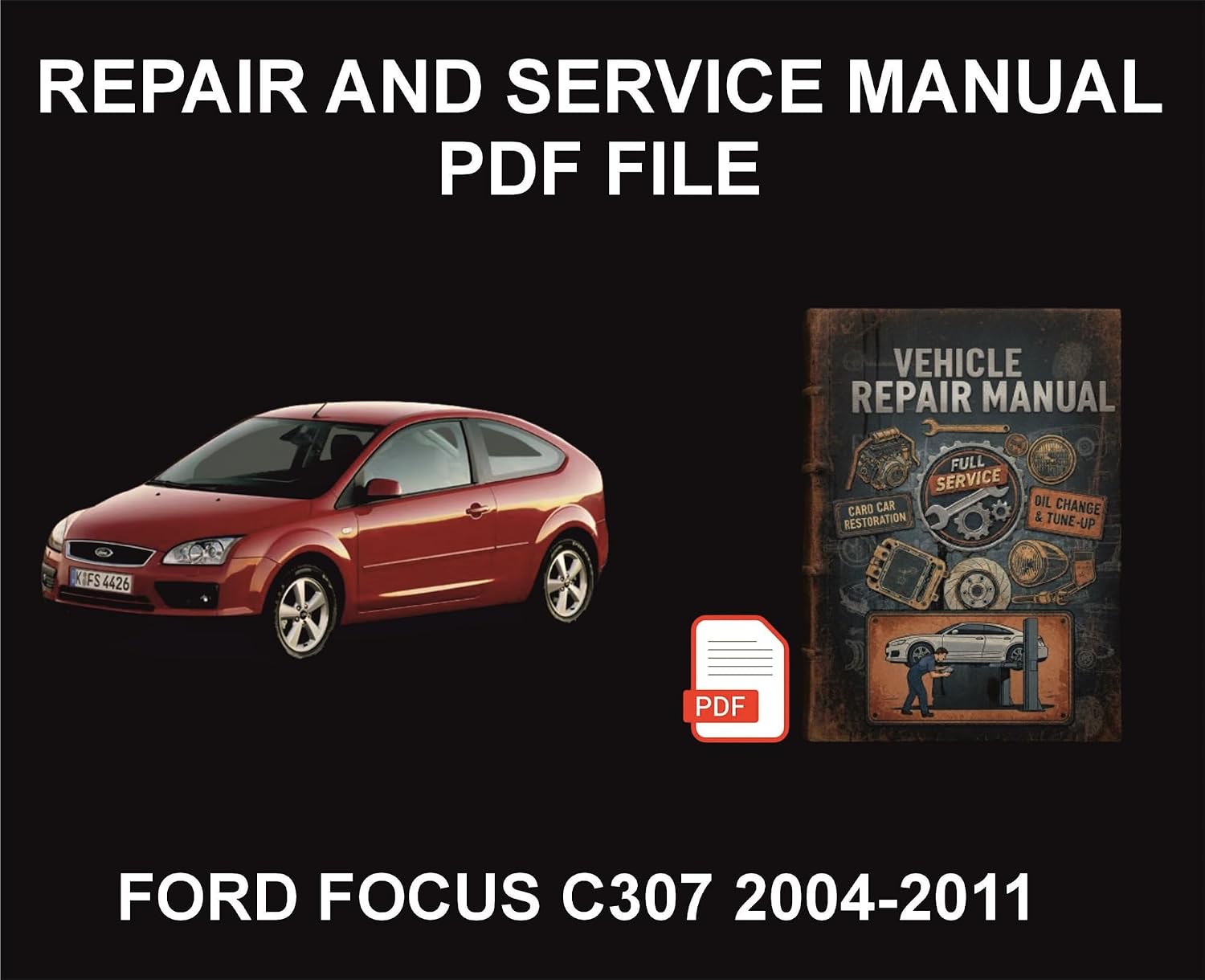 Ford Focus C307 2004-2011 Vehicle Repair Manual, Parts, Wiring, Workshop Book (English Edition) baixar o livro de graça