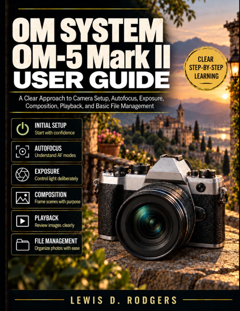 capítulo por capítulo baixar OM SYSTEM OM-5 Mark II User Guide: A Clear Approach to Camera Setup, Autofocus, Exposure, Composition, Playback, and Basic File Management