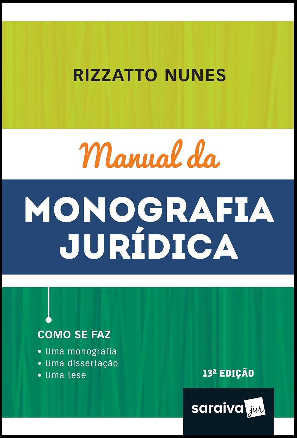 Manual da monografia jurídica - 13ª edição de 2019: Como se faz: Uma monografia, uma dissertação, uma tese baixar o livro de graça