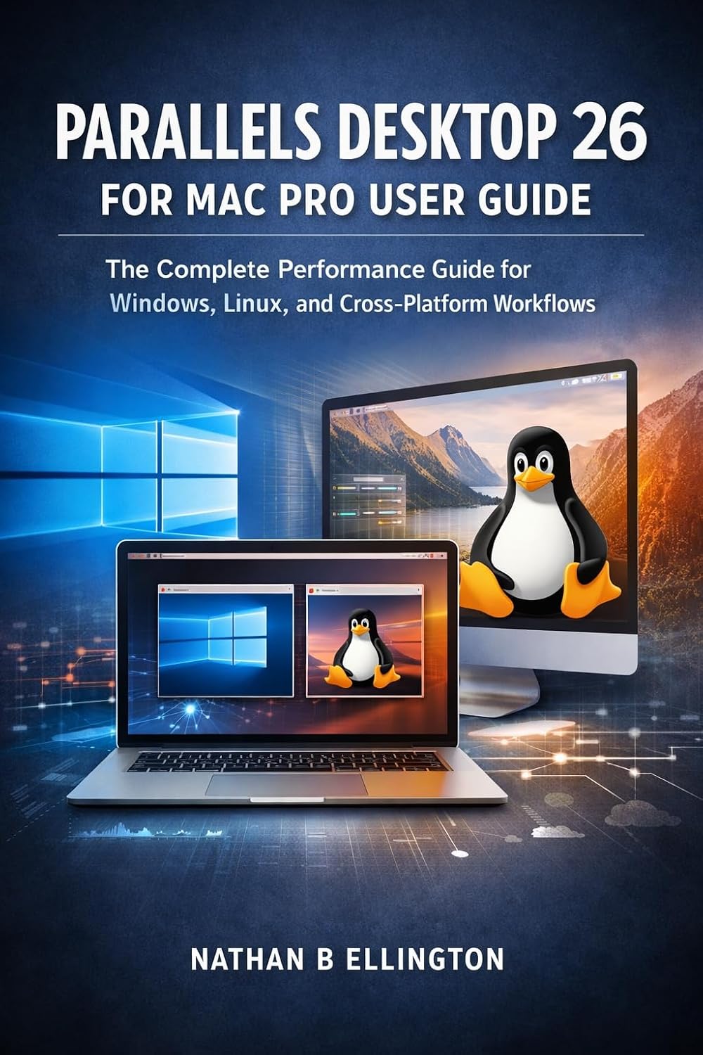 PARALLELS DESKTOP 26 FOR MAC PRO USER GUIDE: The Complete Performance Guide for Windows, Linux, and Cross-Platform Workflows (English Edition) baixar o livro de graça