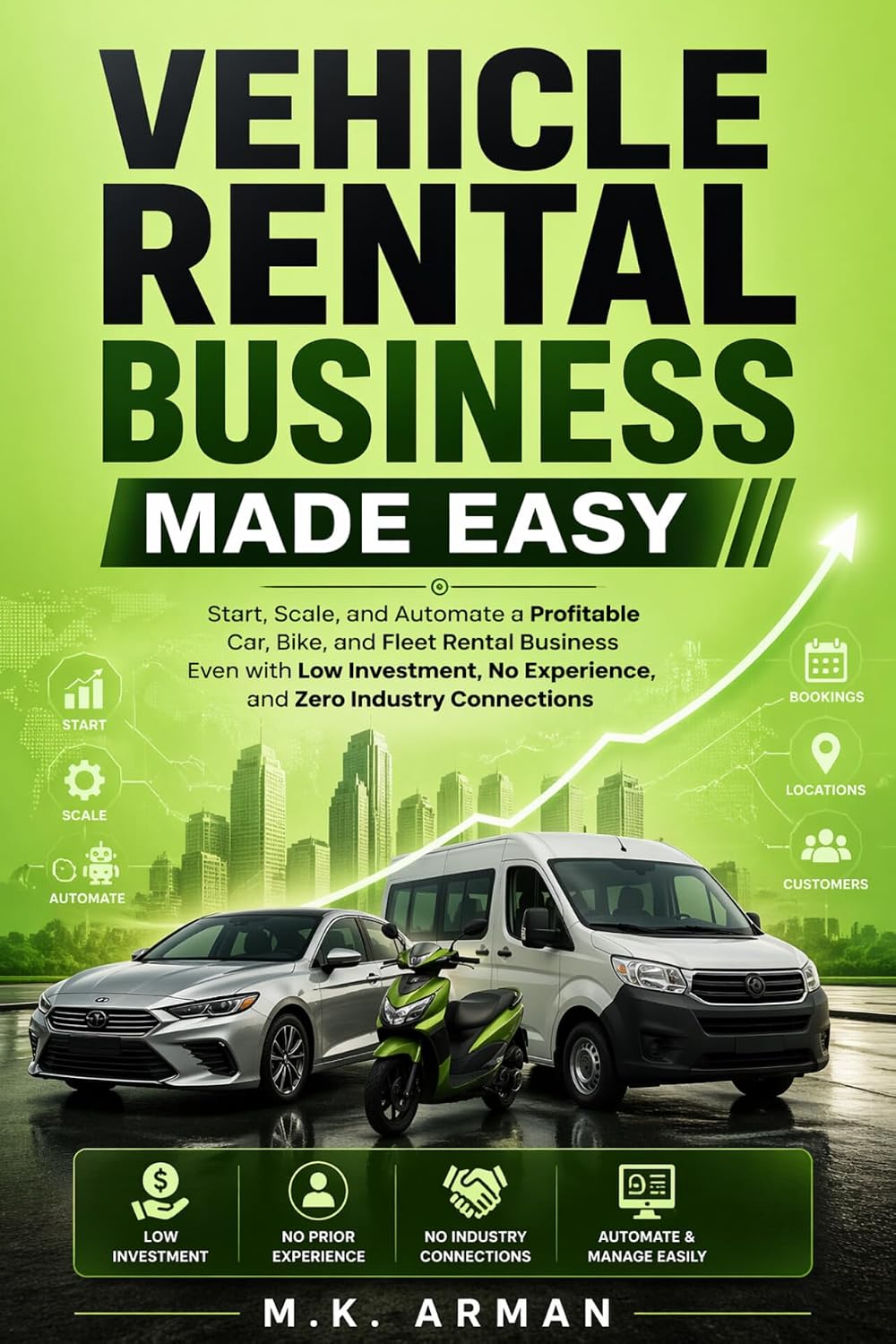 ler totalmente Vehicle Rental Business Made Easy: Start, Scale, and Automate a Profitable Car, Bike, and Fleet Rental Business Even with Low Investment, No Experience, and Zero Industry Connections (English Edition)