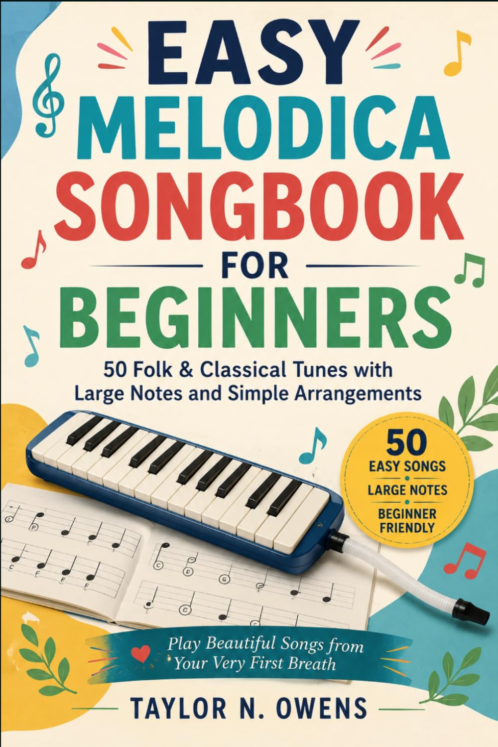 EASY MELODICA SONGBOOK FOR BEGINNERS: 50 Folk & Classical Tunes with Large Notes and Simple Arrangements baixar o livro de graça