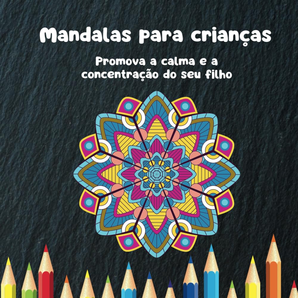 Mandalas para crianças: Promova a calma e a concentração do seu filho (Portuguese Edition) baixar livro de graça