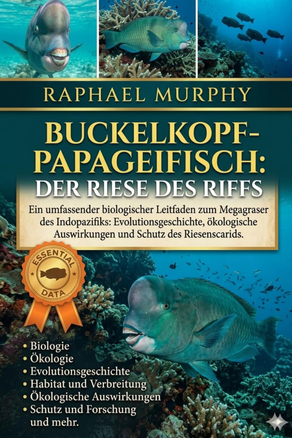 ler totalmente Buckelkopf-Papageifisch: Der Riese des Riffs: Ein umfassender biologischer Leitfaden zum Megagraser des Indopazifiks: Evolutionsgeschichte, ökologische Auswirkungen und Schutz des Riesenscarids