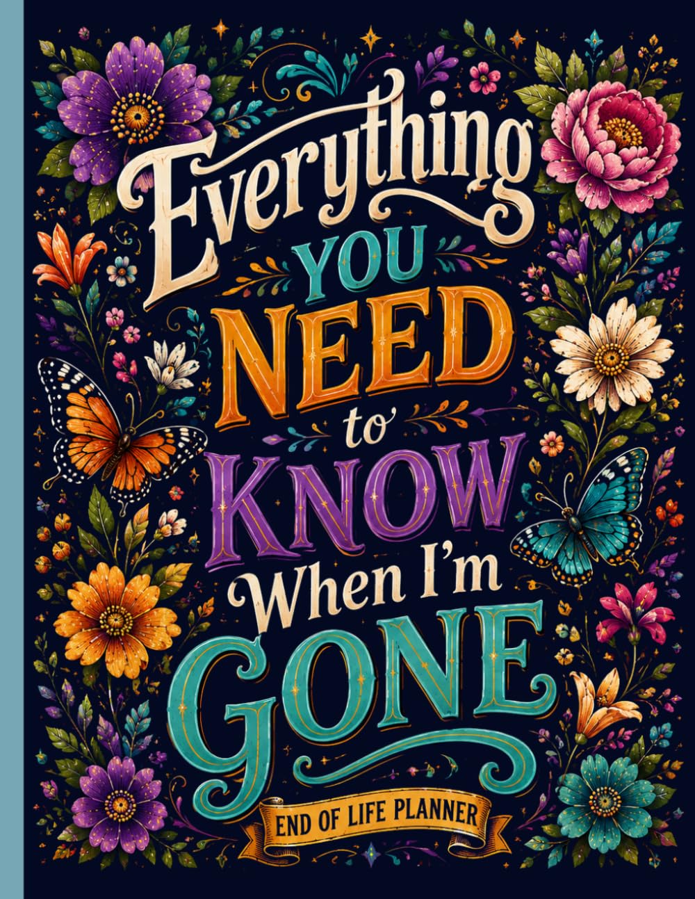 ler totalmente Everything You Need to Know When I'm Gone: Funny End of Life Planner | A Simple Guide for Your Family After You’re Die