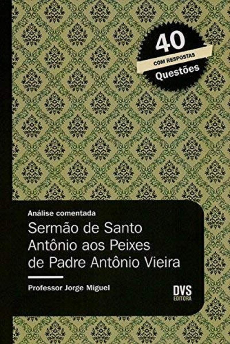 Análise Comentada - Sermão de Santo Antônio aos Peixes de Padre Antônio Vieira