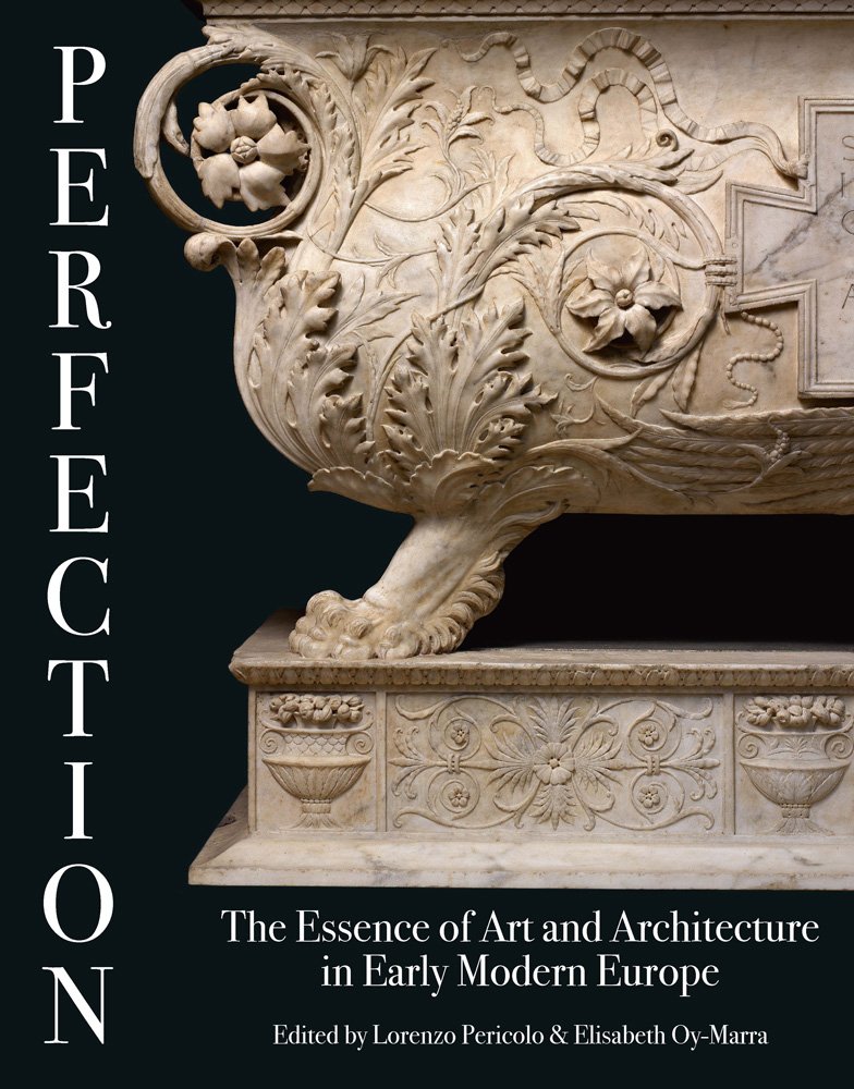 Perfection: The Essence of Art and Architecture in Early Modern Europe baixar o livro de graça