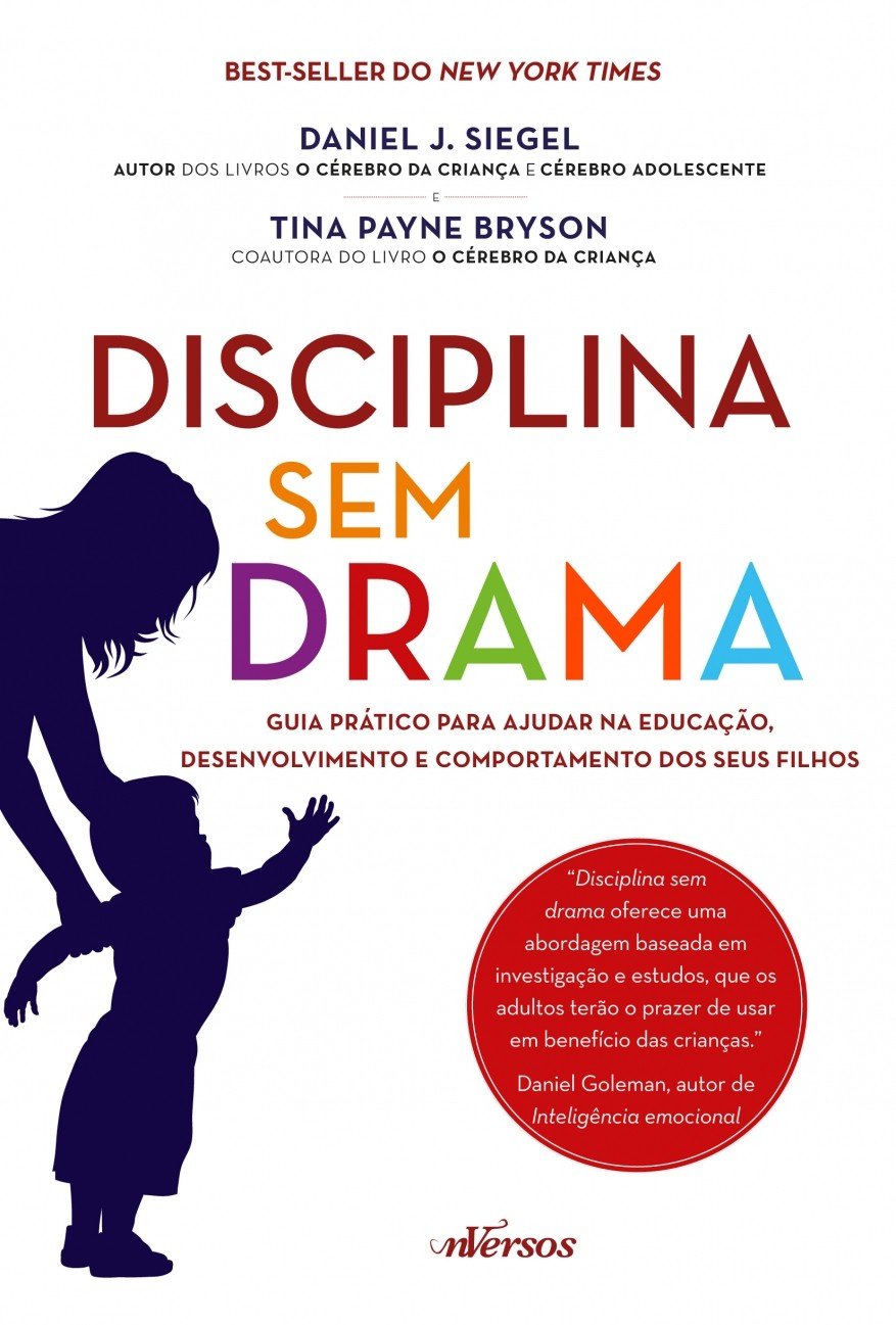 Disciplina Sem Drama: Guia prático para ajudar na educação, desenvolvimento e comportamento dos seus filhos baixar livro de graça