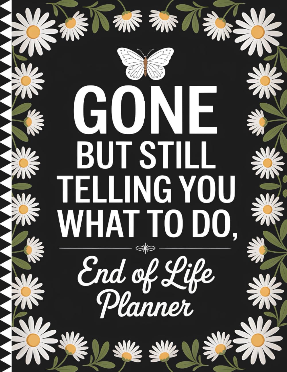 capítulo por capítulo baixar Gone But Still Telling You What To Do: End of Life Planner to Organize Important Details, Final Wishes, and Essential Information