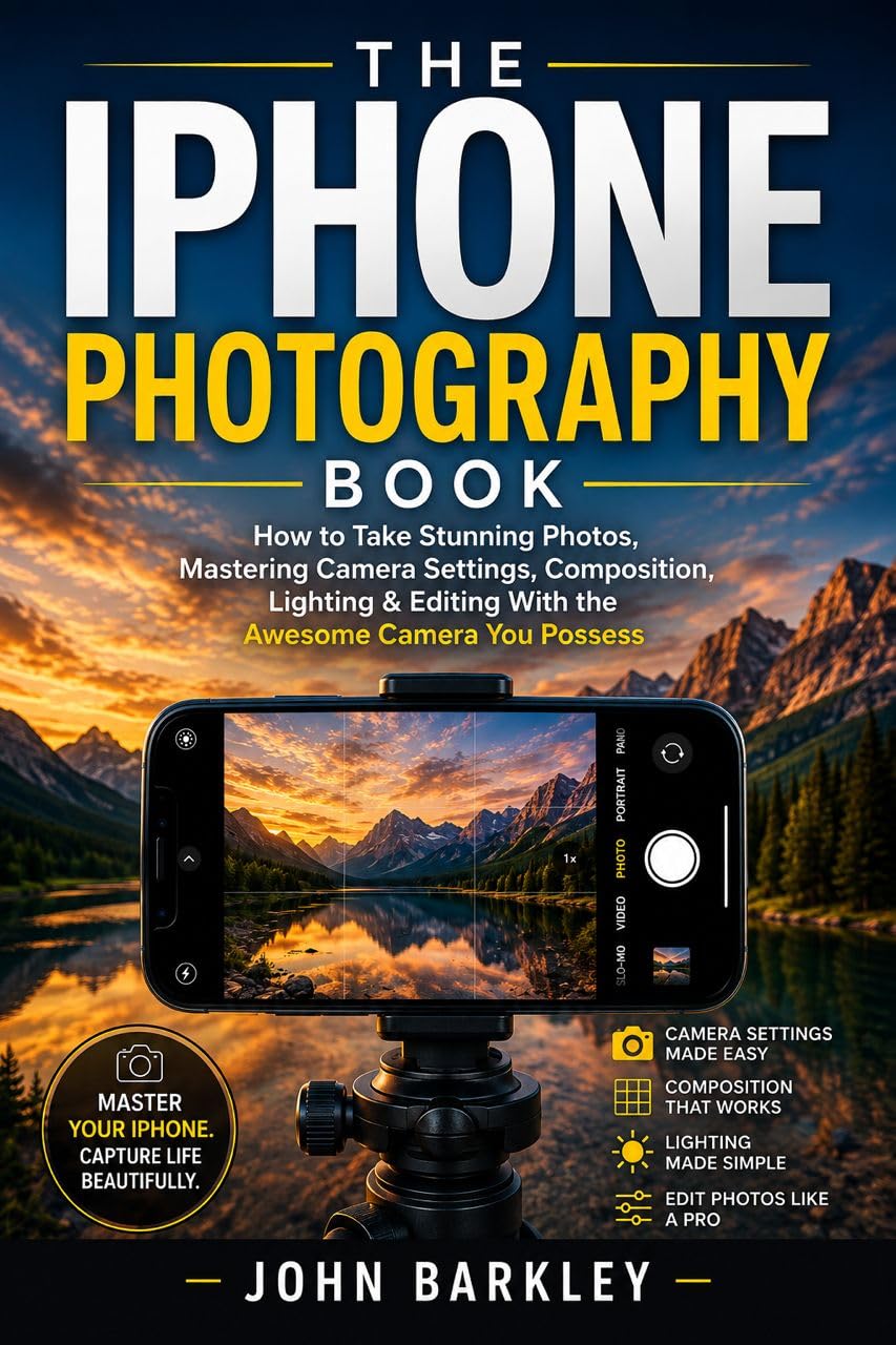 THE IPHONE PHOTOGRAPHY BOOK: How to Take Stunning Photos, Mastering Camera Settings, Composition, Lighting & Editing With the Awesome Camera You Possess (English Edition) baixar o livro de graça