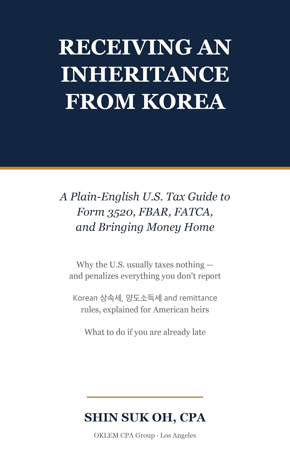 Receiving an Inheritance from Korea: A Plain-English U.S. Tax Guide to Form 3520, FBAR, FATCA, and Bringing Money Home (Korean-American Money & Tax Guides) (English Edition) baixar o livro de graça