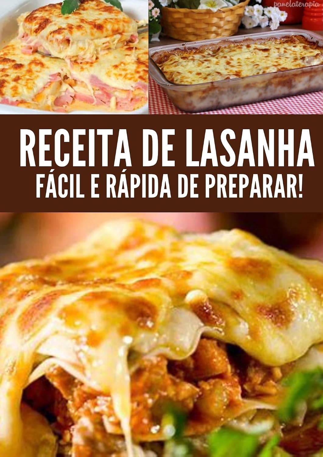 ler totalmente Receita de lasanha fácil e rápido de preparar!: Comece o preparo pelo molho, separe os ingredientes e comece a montagem. A maneira mais simples de fazer o prato é usando a massa que pode ir...