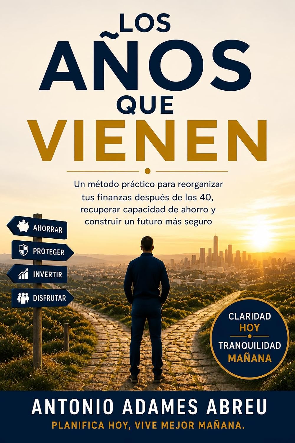 LOS AÑOS QUE VIENEN: Un método práctico para reorganizar tus finanzas después de los 40, recuperar capacidad de ahorro y construir un futuro más seguro (Spanish Edition) baixar livro de graça