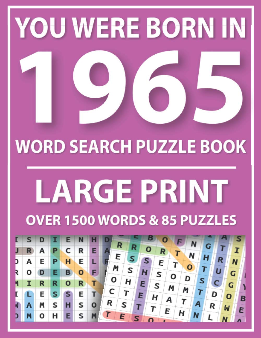 You Were Born In 1965: Word Search Puzzle Book: Large Print Word Search For All Puzzles Fans-Over 1500 Words & 85 Puzzles baixar o livro de graça