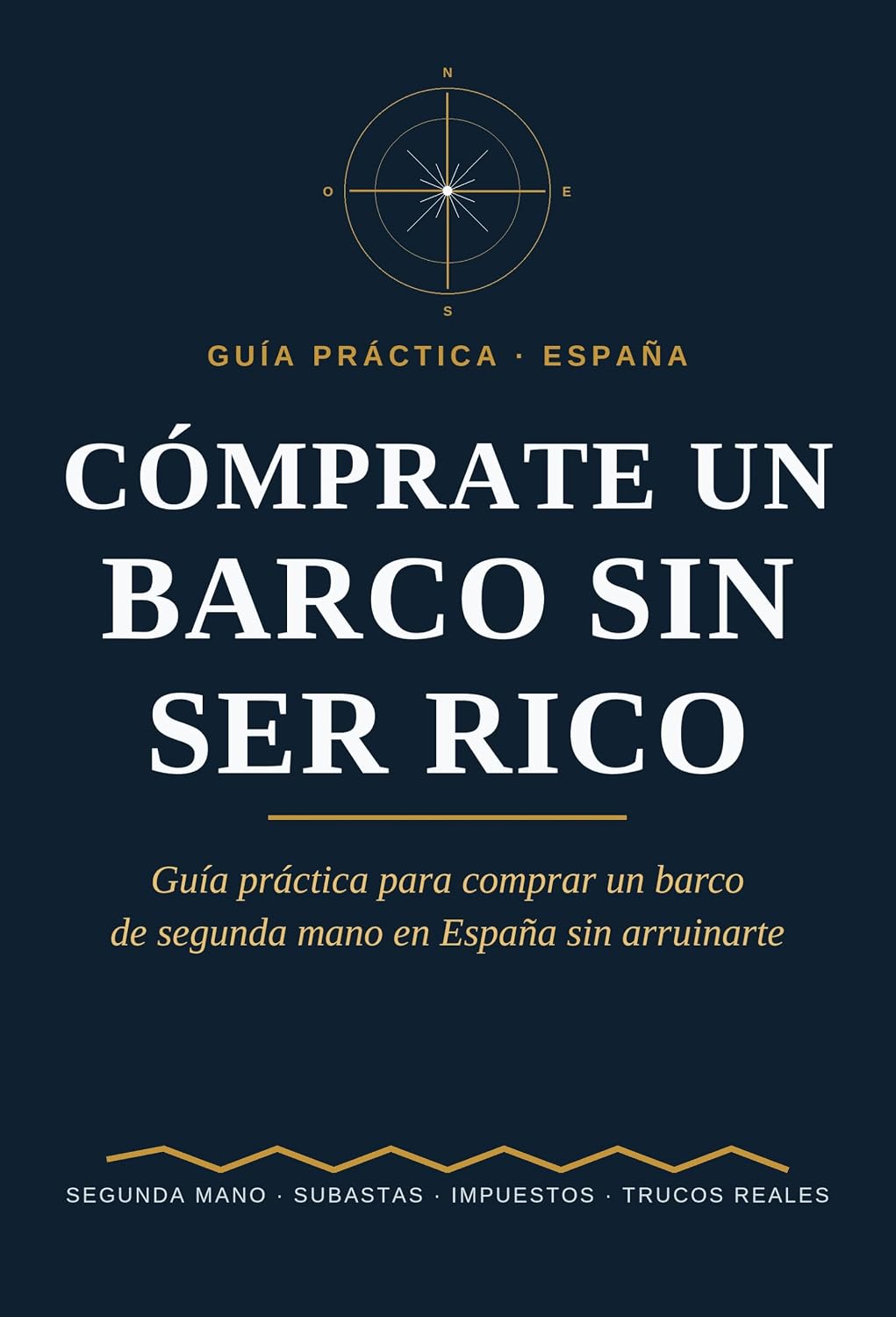 capítulo por capítulo baixar Cómprate un barco sin ser rico: Guía práctica para comprar un barco de segunda mano en España sin arruinarte (Spanish Edition)