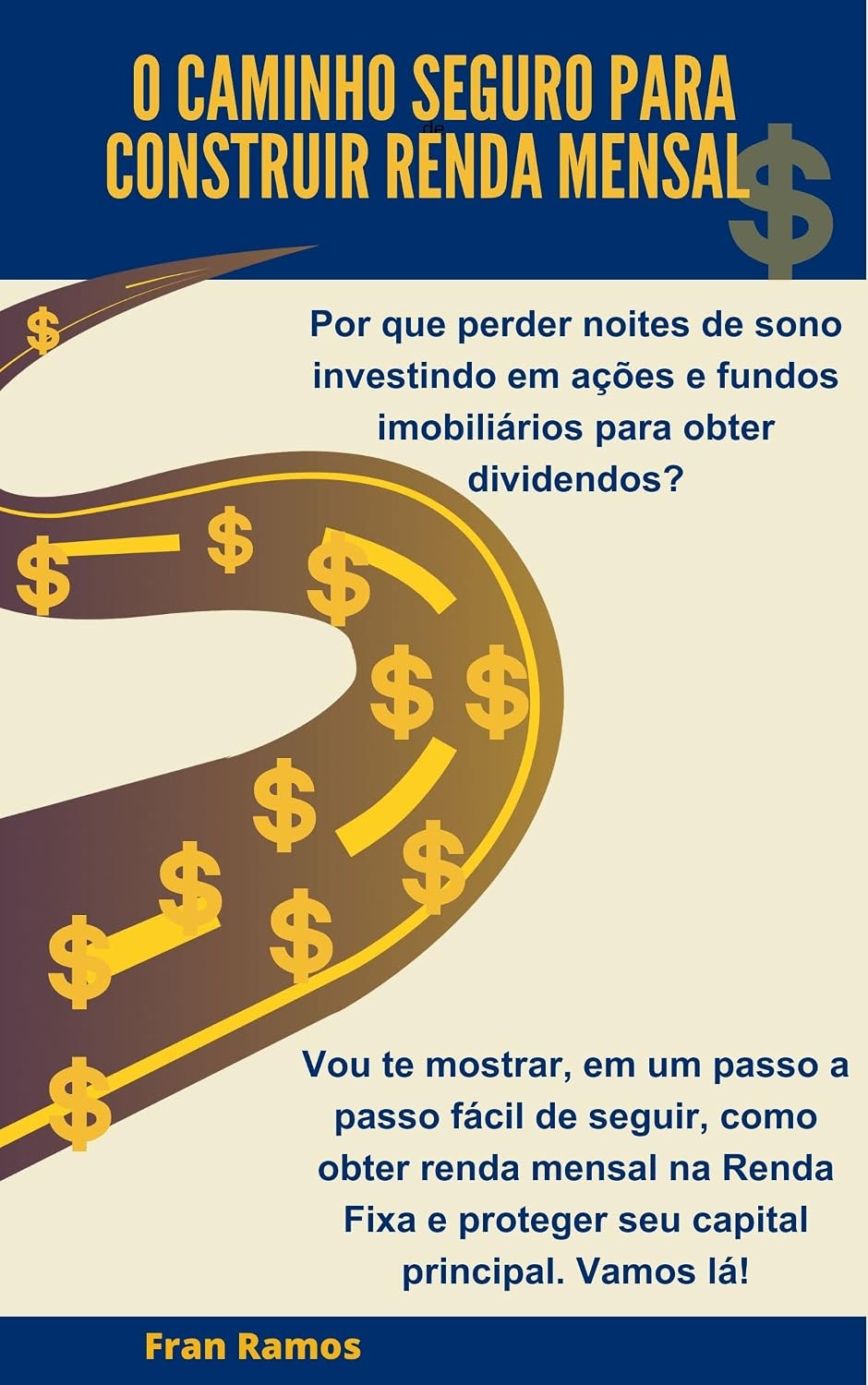 O Caminho seguro para construir renda mensal: Passo a passo fácil de seguir para obter renda mensal na Renda Fixa, protegendo seu capital. baixar livro de graça