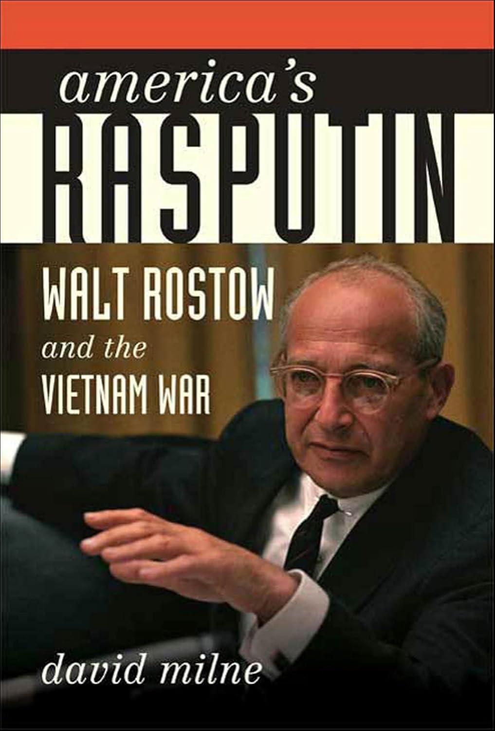 capítulo por capítulo baixar America's Rasputin: Walt Rostow and the Vietnam War (English Edition)