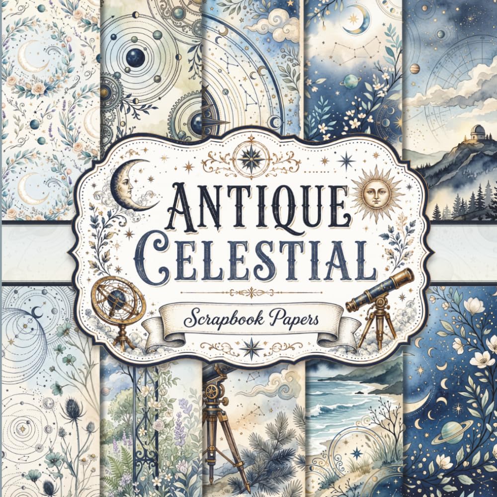 ler totalmente Antique Celestial Scrapbook Papers: Decorative Astronomical Patterns for Junk Journals, Collage Art, and Creative Crafting Projects