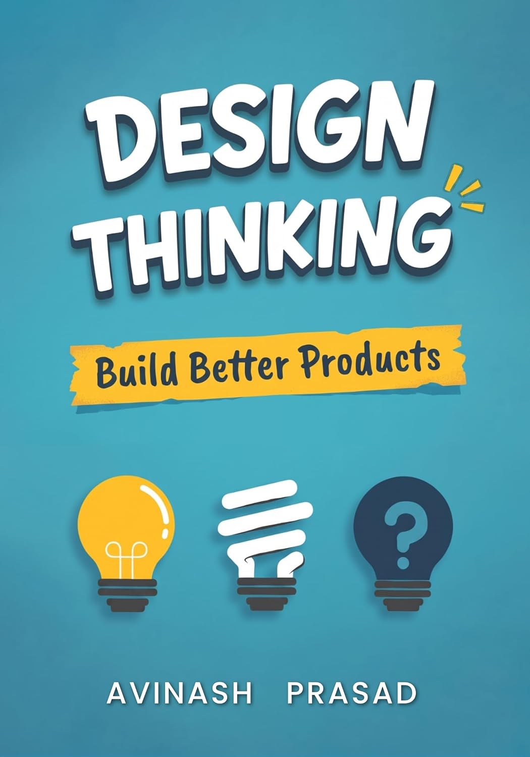 ler totalmente Design Thinking: Build Better Products (Business Skills) (English Edition)