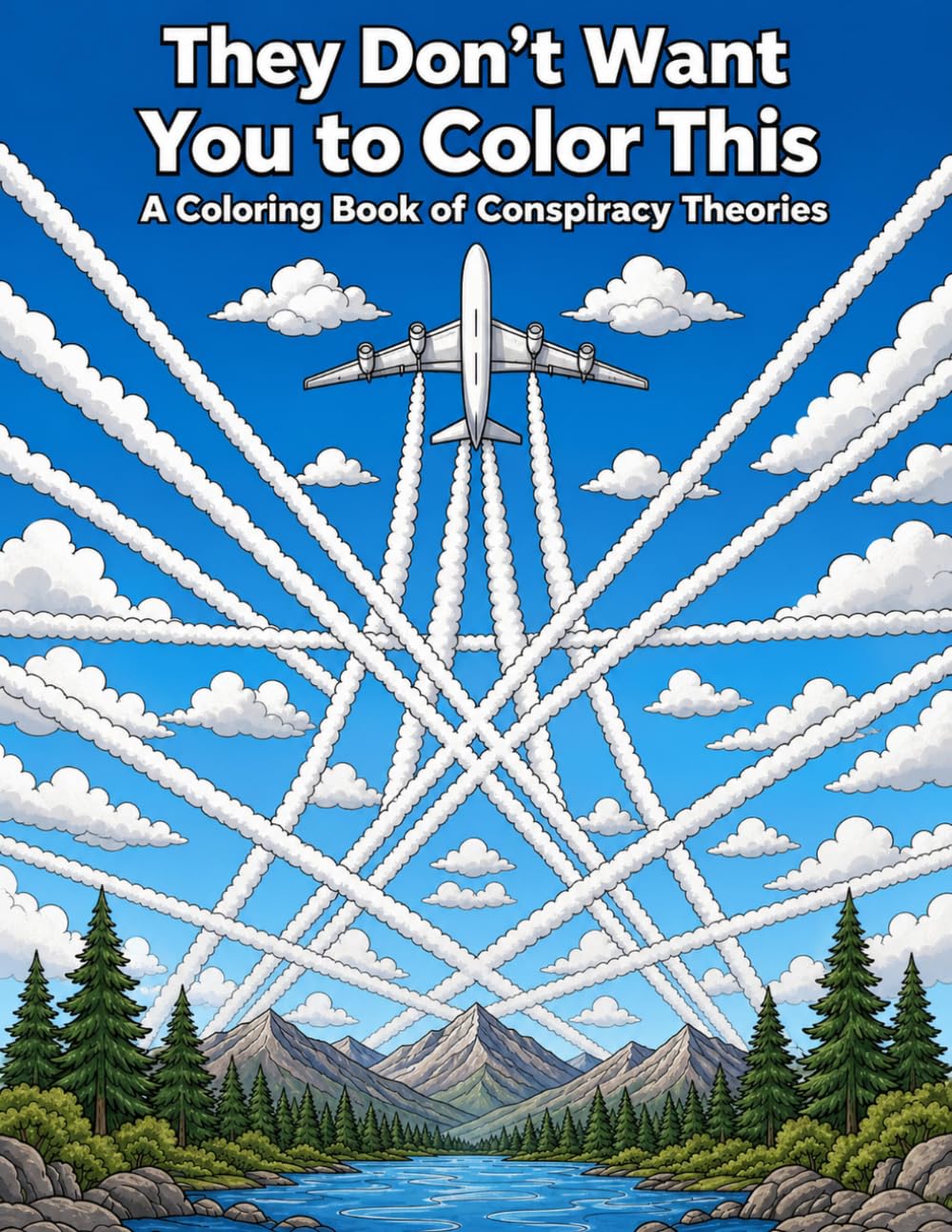 They Don't Want You to Color This: A Coloring Book of Conspiracy Theories baixar livro de graça