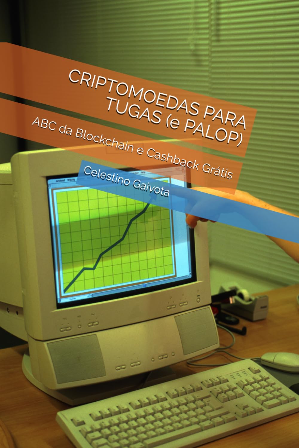 CRIPTOMOEDAS PARA TUGAS (e PALOP): ABC da Blockchain e Cashback Grátis baixar livro de graça