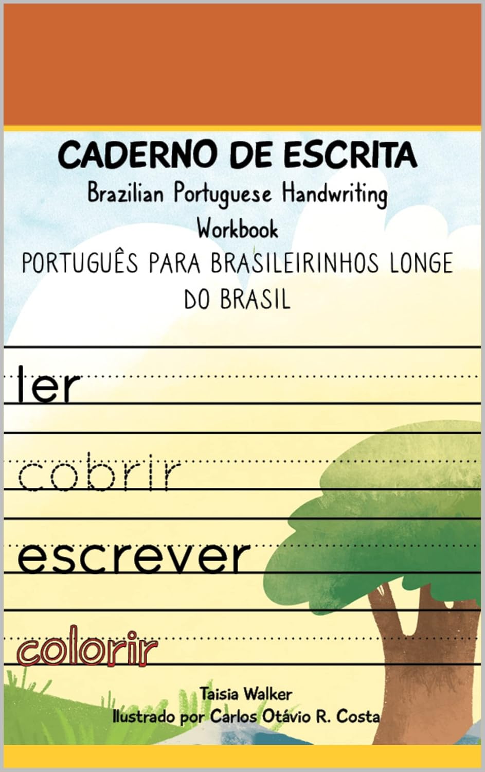 ler totalmente CADERNO DE ESCRITA: Brazilian Portuguese Handwriting Workbook (PortuLer - Português para Brasileirinhos Longe do Brasil)