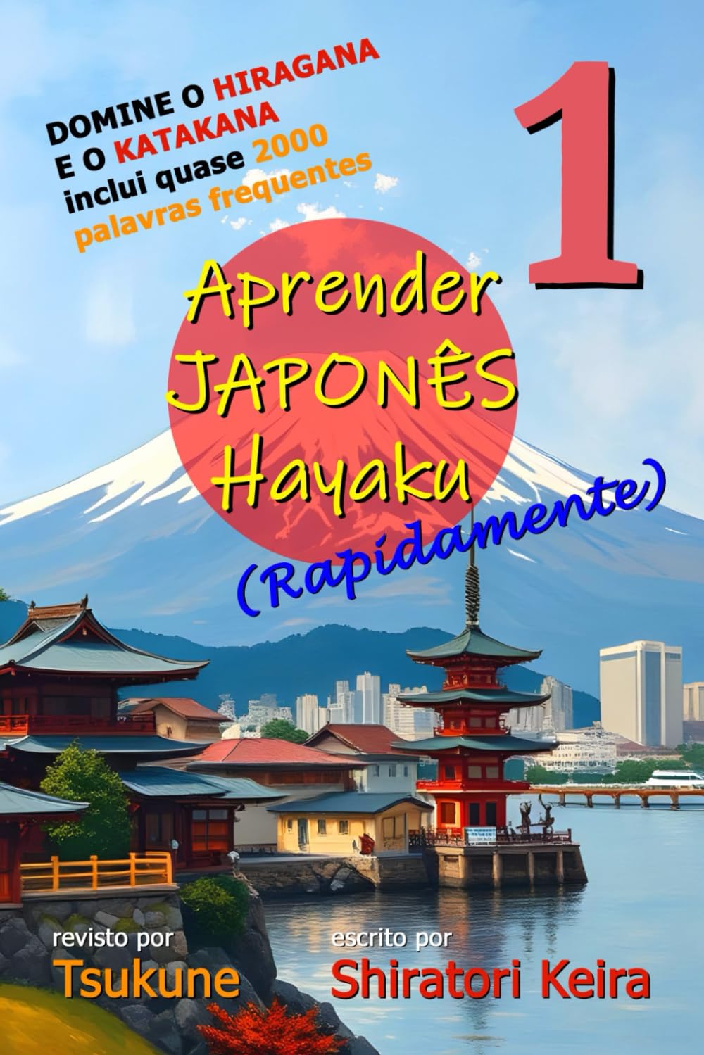 Aprender JAPONÊS Hayaku (Rapidamente) - Volume 1: Hiragana, Katakana e Palavras Frequentes (Portuguese Edition) baixar livro de graça