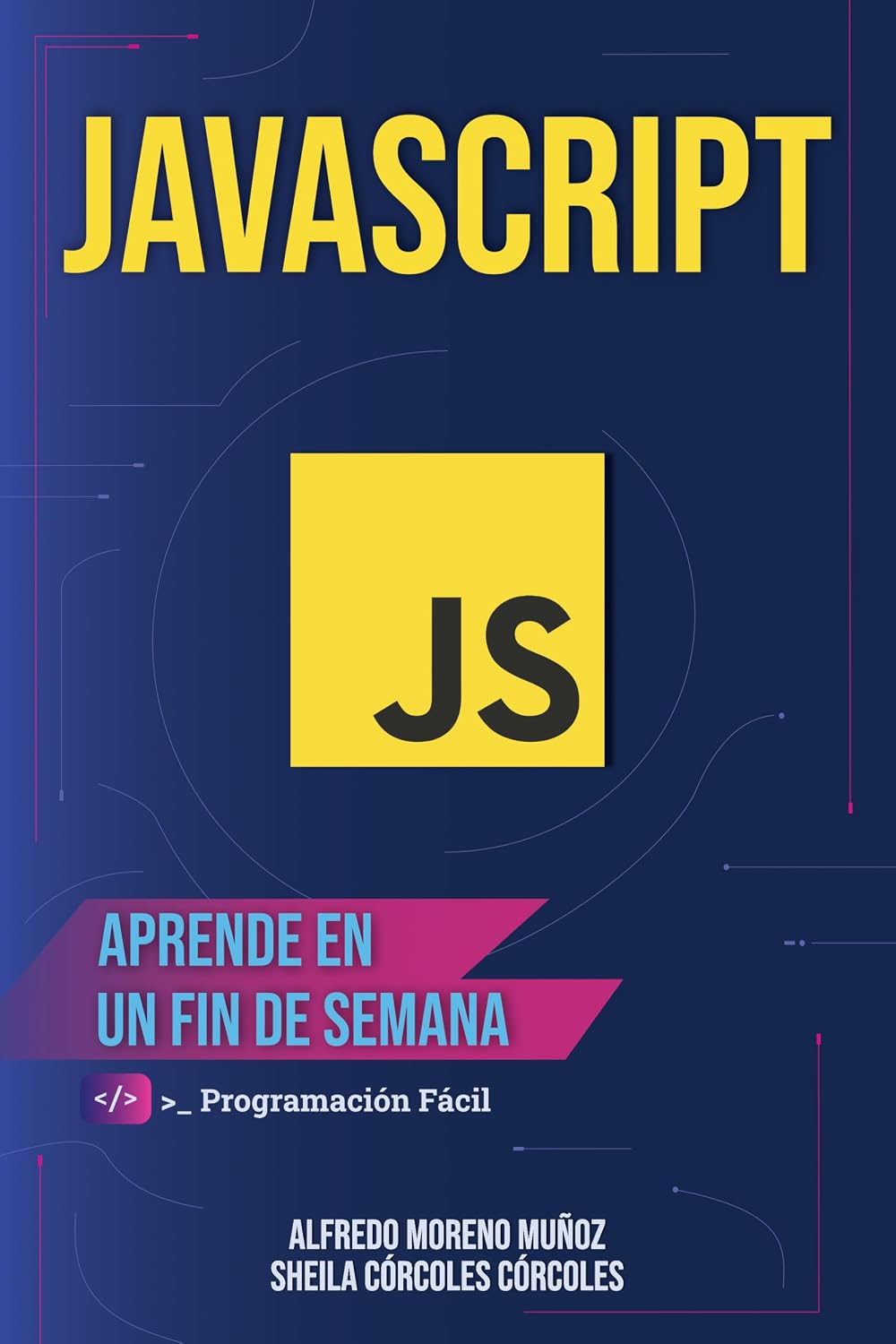 Aprende JavaScript en un fin de semana - Guía completa de iniciación (Aprende en un fin de semana) (Spanish Edition) baixar livro de graça