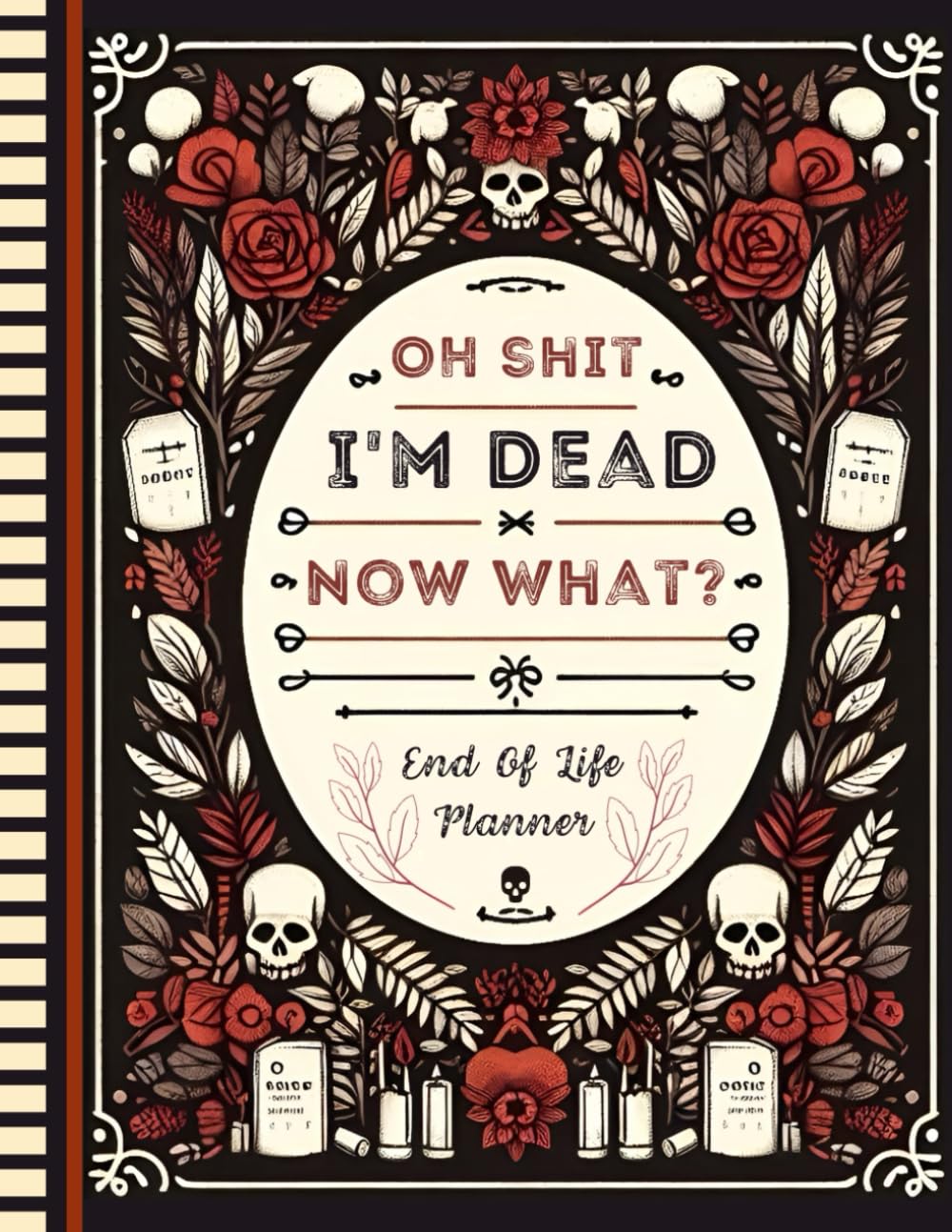 capítulo por capítulo baixar Oh Shit I'm Dead Now What?: This End of Life Planner contains important records about my property, business dealings, personal wishes, and other relevant information.
