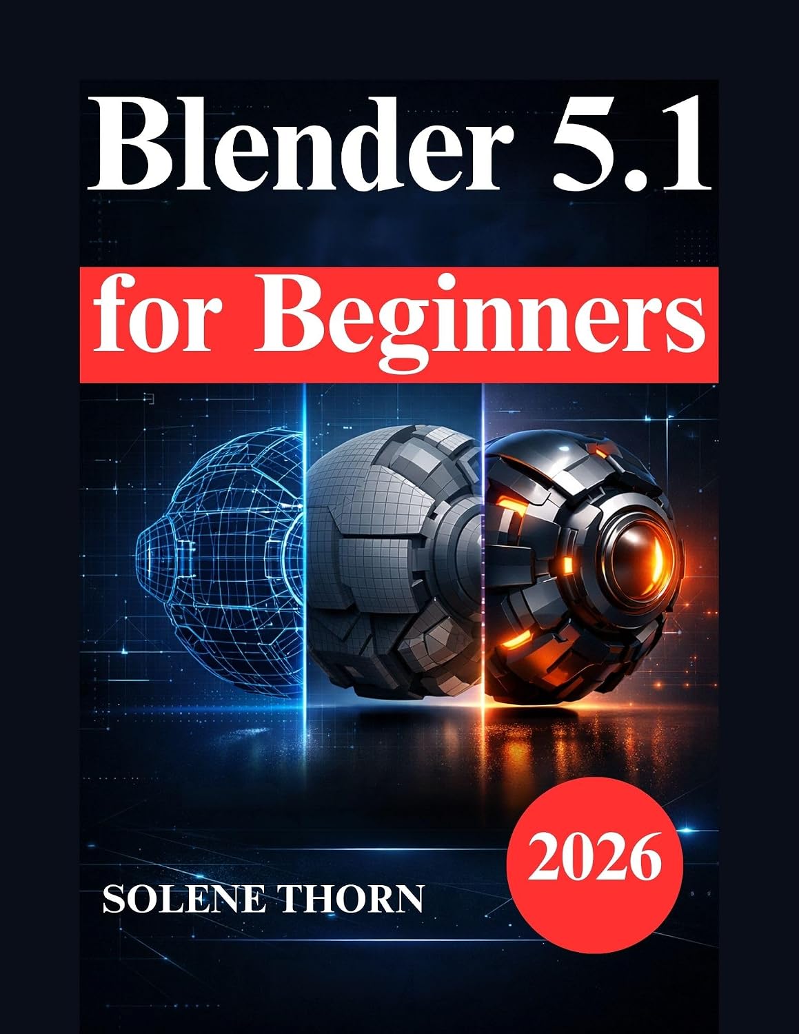 capítulo por capítulo baixar Blender 5.1 for Beginners: Practical Manual to 3D Modeling, Lighting, Materials, and Animation (English Edition)