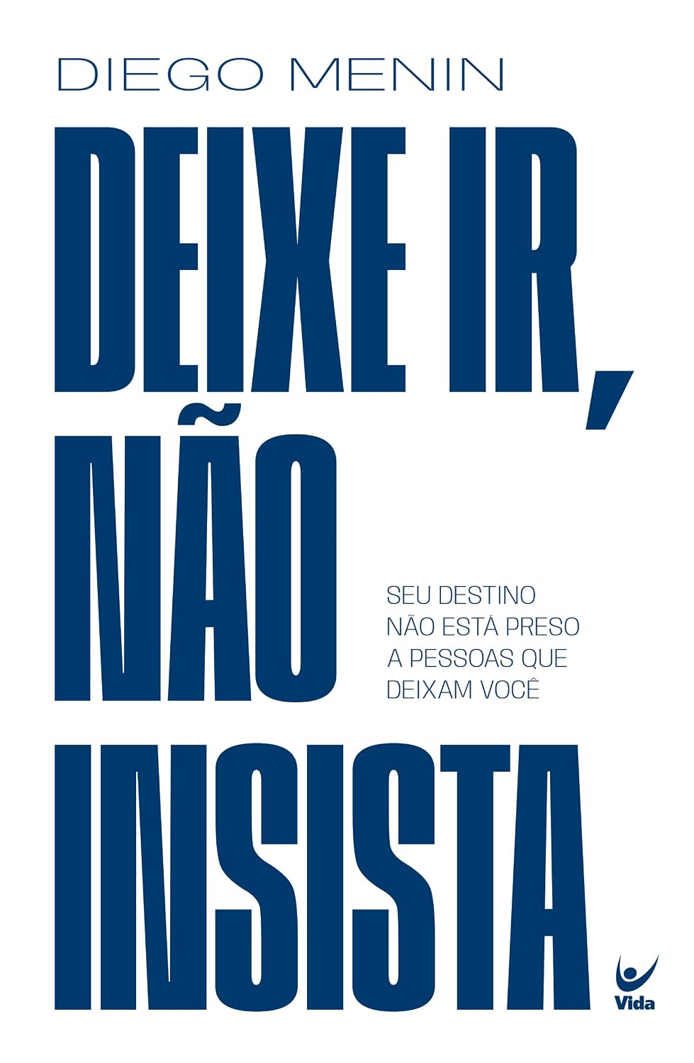 Deixe ir, não insista: seu destino não está preso a pessoas que deixam você baixar o livro de graça