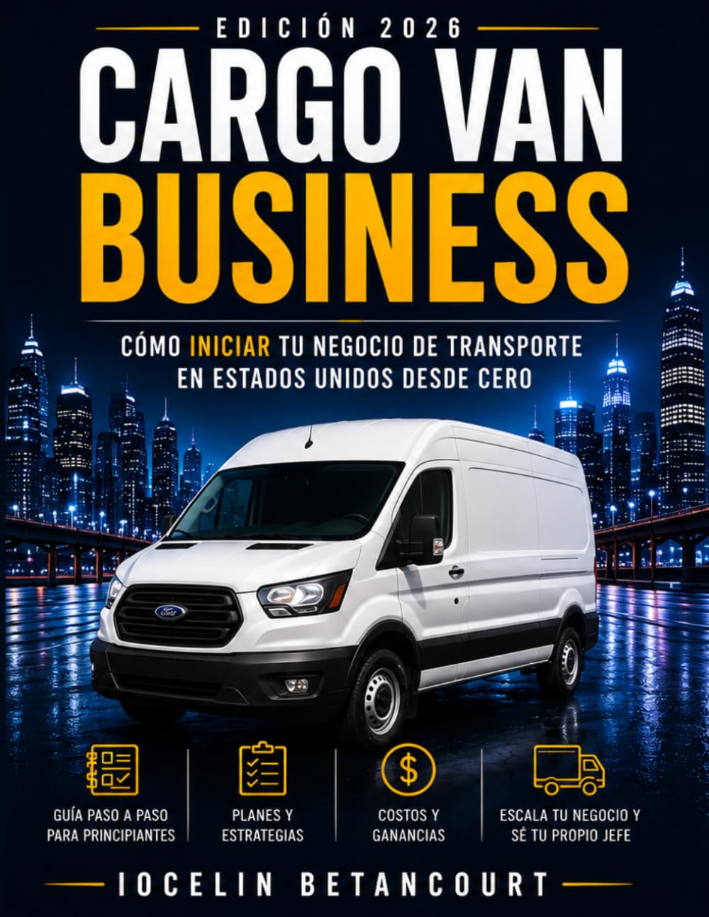 ler totalmente Cargo Van Business: Cómo iniciar y desarrollar tu negocio de transporte con Cargo Van en Estados Unidos (Spanish Edition)
