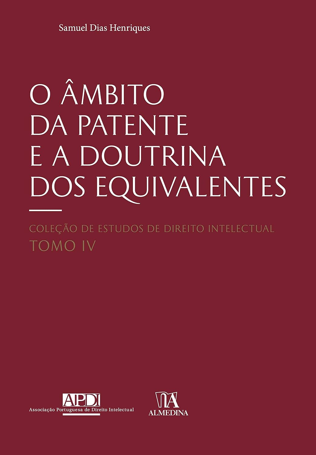 O âmbito da Patente e a Doutrina dos Equivalentes baixar livro de graça